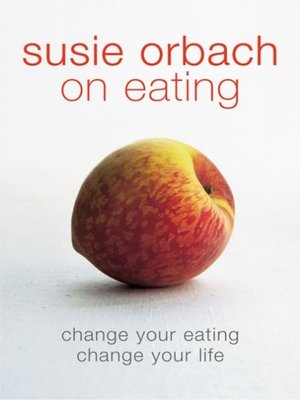 Susie Orbach on Eating - ebook